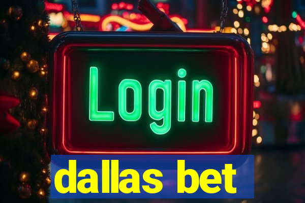 dallas bet